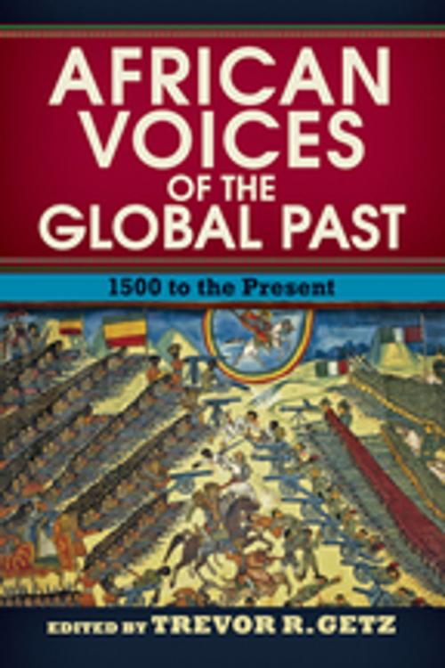 Cover of the book African Voices of the Global Past by Trevor R. Getz, Taylor and Francis