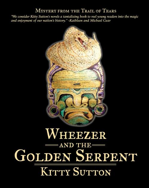 Cover of the book Wheezer and the Golden Serpent by Kitty Sutton, Kitty Sutton