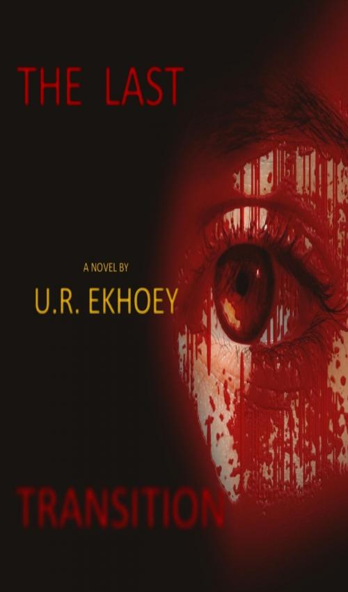 Cover of the book The Last Transition by U. R. Ekhoey, U. R. Ekhoey