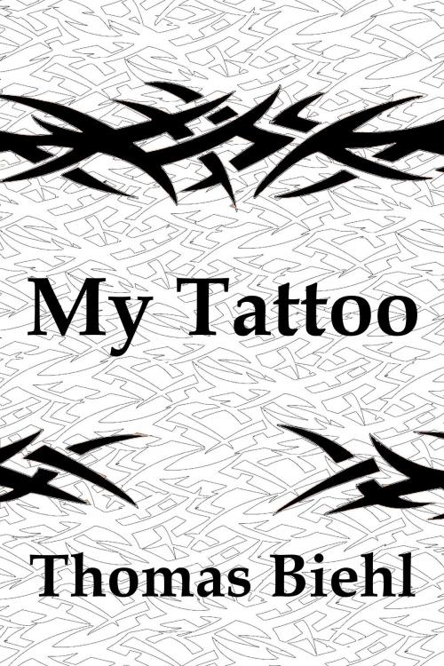 Cover of the book My Tattoo by Thomas Biehl, Thomas Biehl