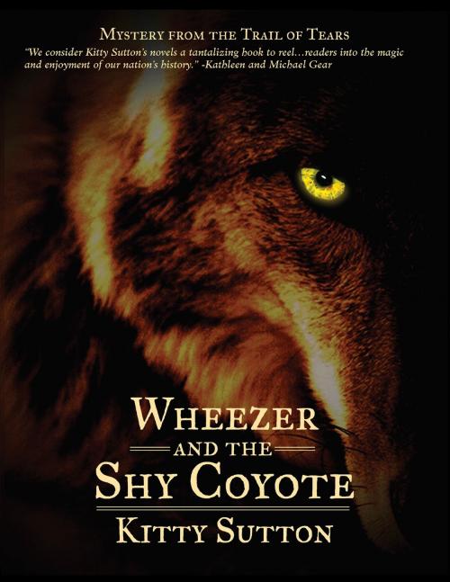 Cover of the book Wheezer and the Shy Coyote by Kitty Sutton, Kitty Sutton
