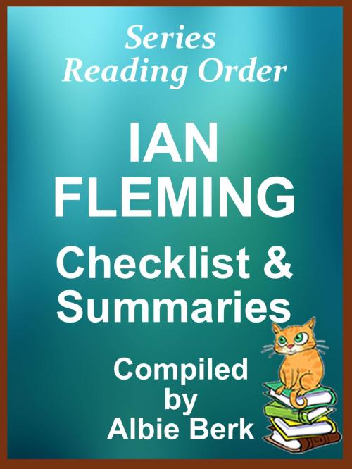 Cover of the book Ian Fleming: Series Reading Order - with Summaries & Checklist by Albie Berk, Albie Berk
