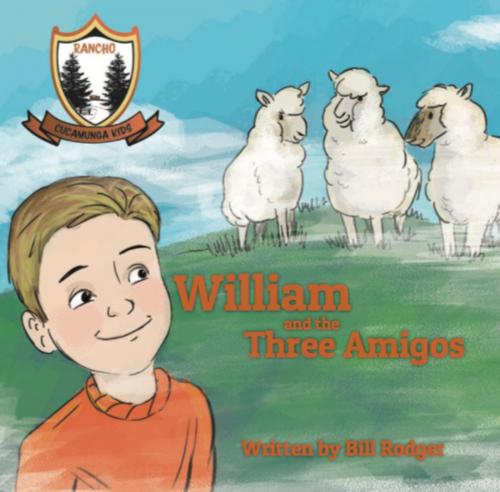 Cover of the book William and the Three Amigos by Bill Rodger, Rancho Books
