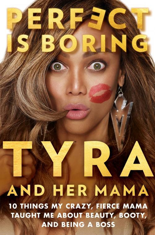 Cover of the book Perfect Is Boring by Tyra Banks, Carolyn London, Penguin Publishing Group