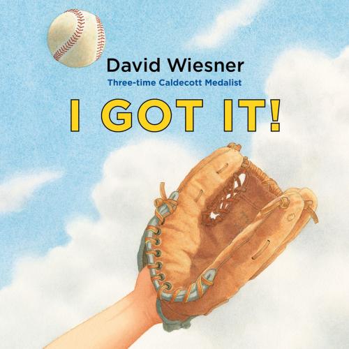 Cover of the book I Got It! by David Wiesner, HMH Books
