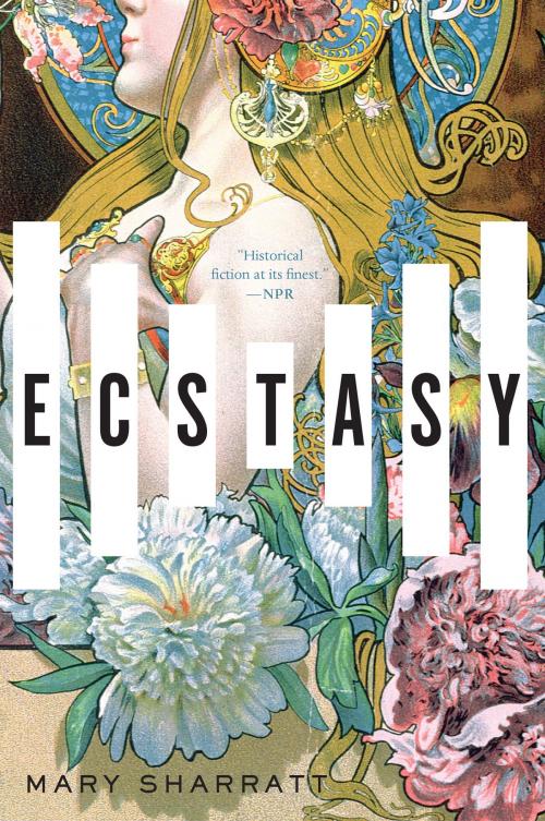 Cover of the book Ecstasy by Mary Sharratt, HMH Books