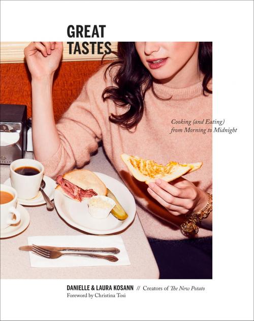 Cover of the book Great Tastes by Danielle Kosann, Laura Kosann, Potter/Ten Speed/Harmony/Rodale