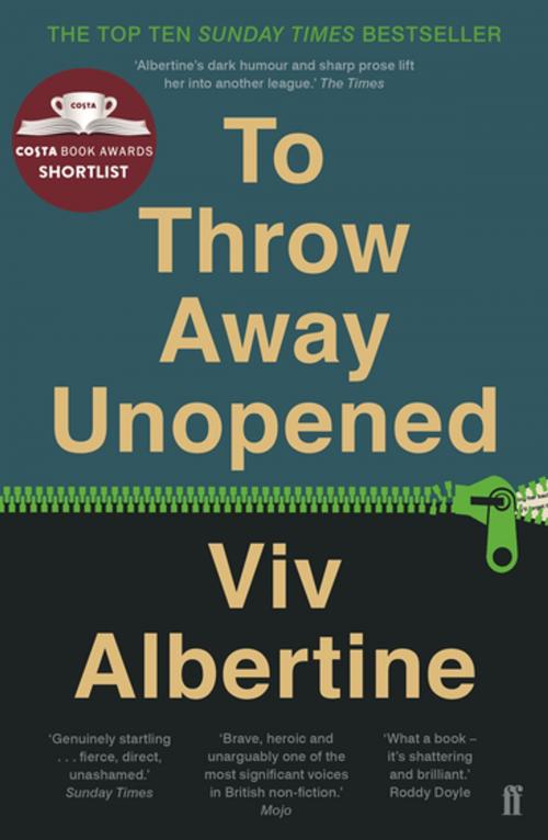Cover of the book To Throw Away Unopened by Viv Albertine, Faber & Faber