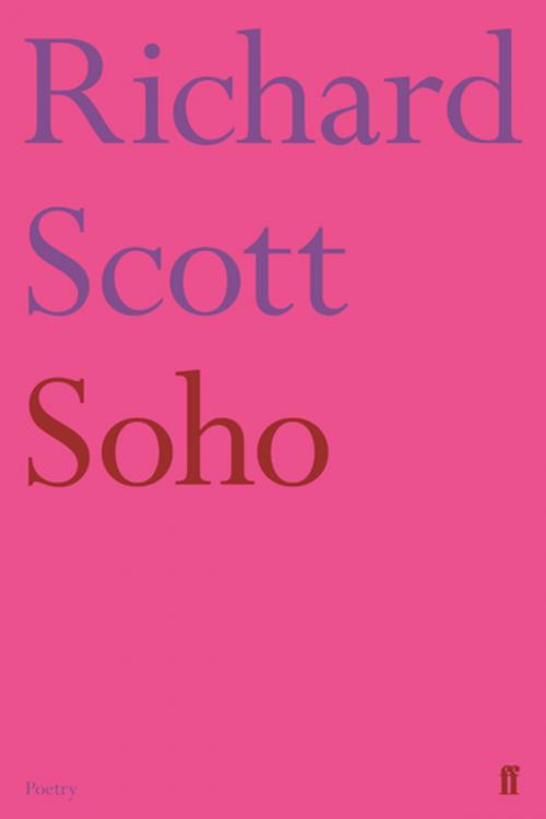 Cover of the book Soho by Richard Scott, Faber & Faber