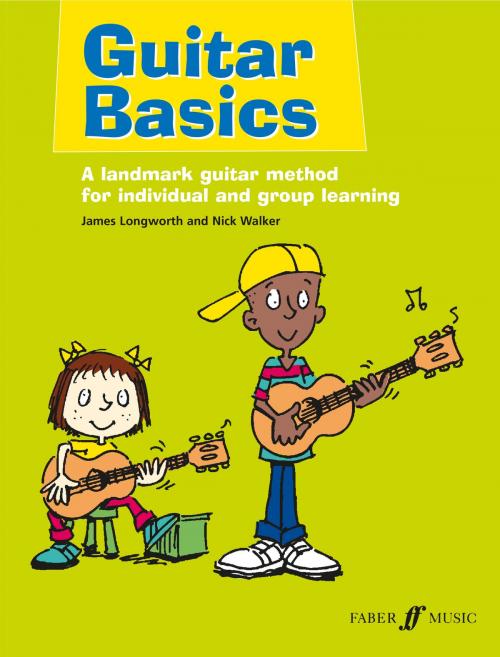 Cover of the book Guitar Basics by Nick Walker, James Longworth, Faber Music Limited