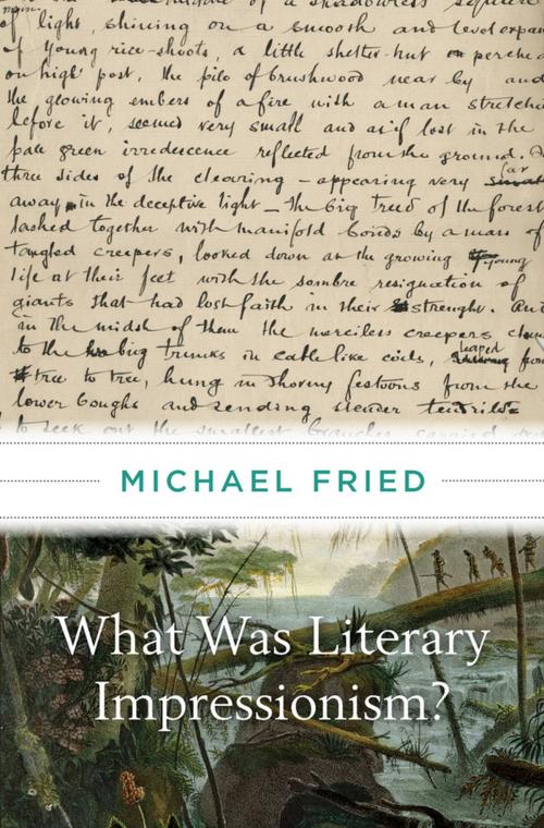 Cover of the book What Was Literary Impressionism? by Michael Fried, Harvard University Press