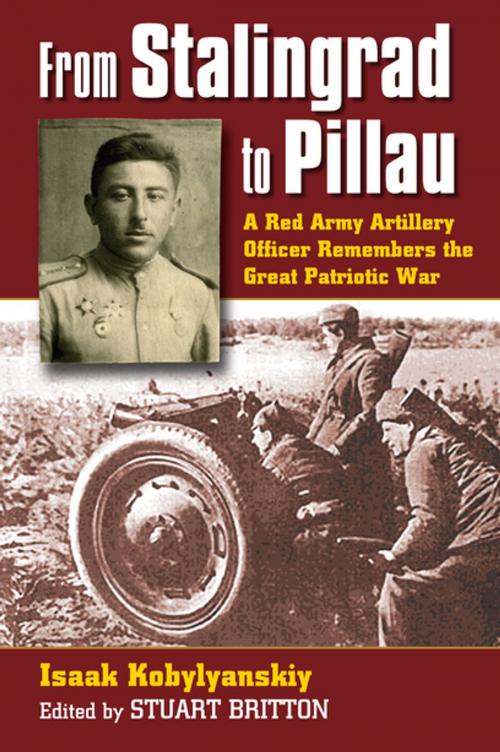 Cover of the book From Stalingrad to Pillau by Isaak Kobylyanskiy, University Press of Kansas
