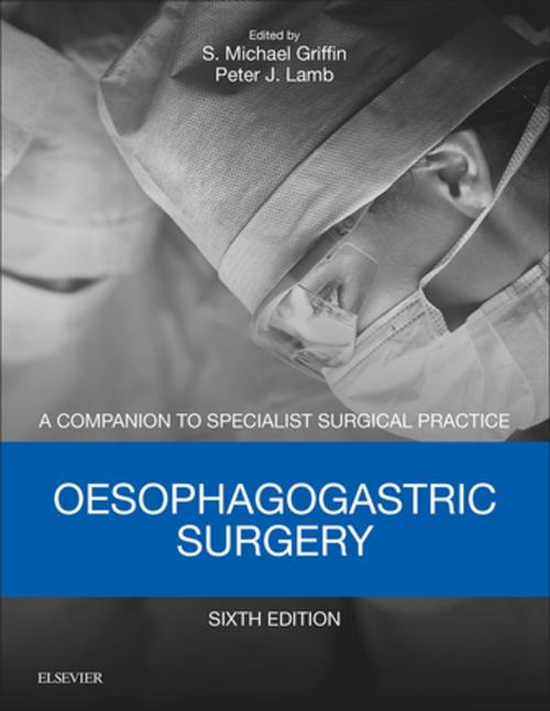 Cover of the book Oesophagogastric Surgery E-Book by , Elsevier Health Sciences