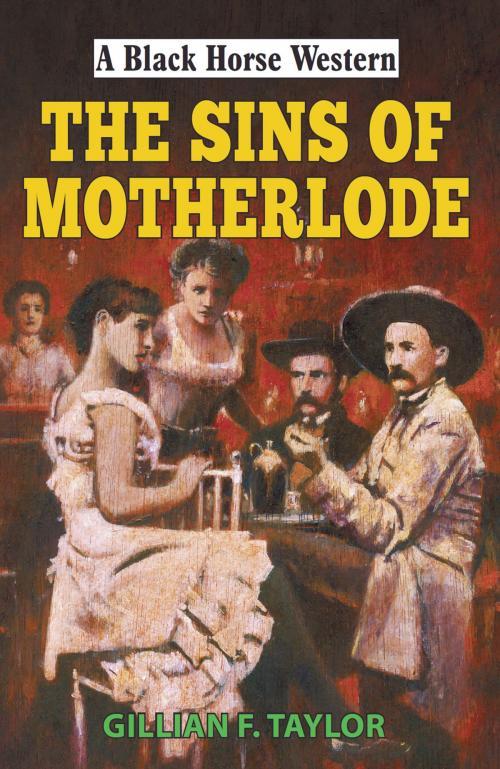 Cover of the book Sins of Motherlode by Gillian F Taylor, Robert Hale