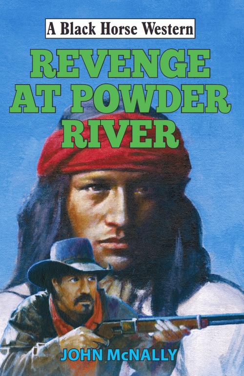 Cover of the book Revenge at Powder River by John McNally, Robert Hale
