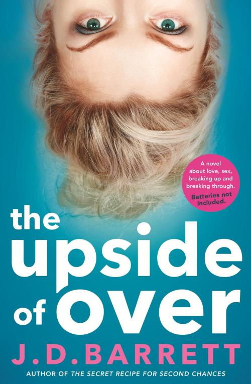 Cover of the book The Upside of Over by J.D. Barrett, Hachette Australia