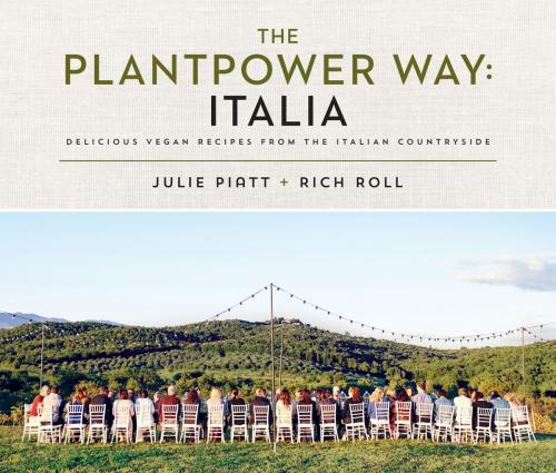 Cover of the book The Plantpower Way: Italia by Rich Roll, Julie Piatt, Penguin Publishing Group