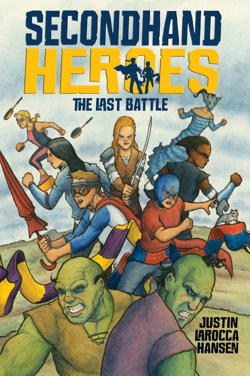 Cover of the book The Last Battle by Justin LaRocca Hansen, Penguin Young Readers Group