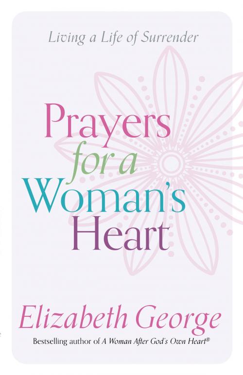 Cover of the book Prayers for a Woman's Heart by Elizabeth George, Harvest House Publishers