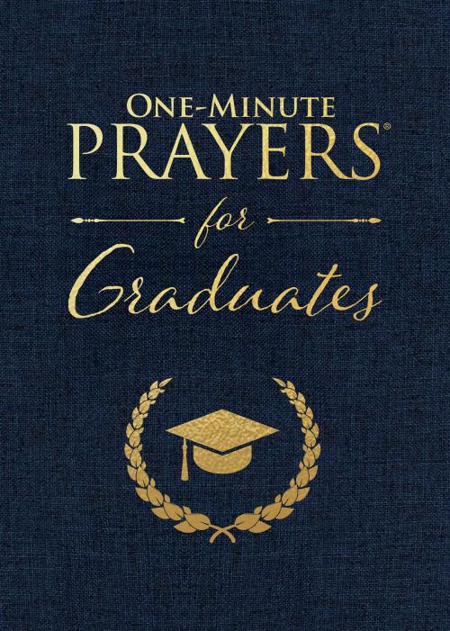 Cover of the book One-Minute Prayers® for Graduates by Harvest House Publishers, Harvest House Publishers