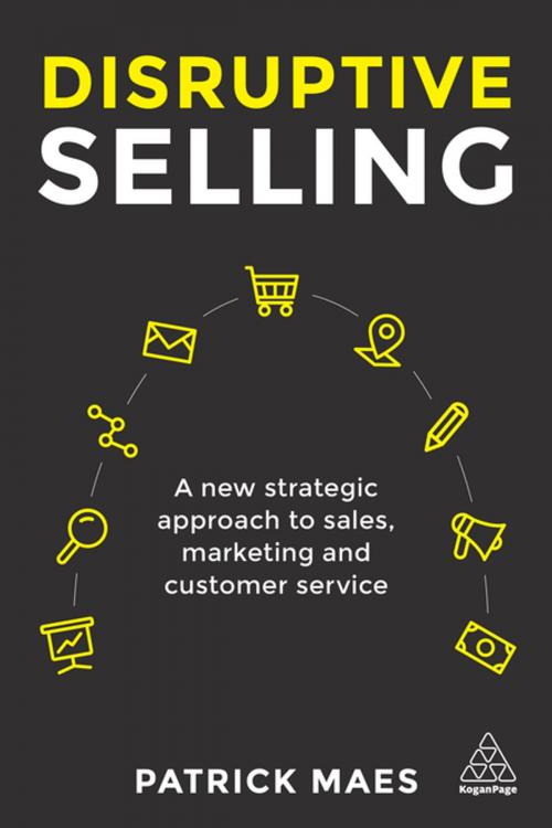 Cover of the book Disruptive Selling by Patrick Maes, Kogan Page