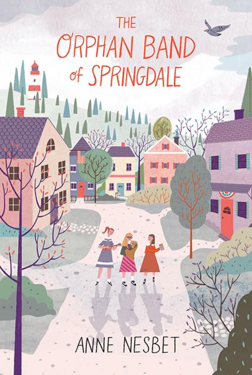Cover of the book The Orphan Band of Springdale by Anne Nesbet, Candlewick Press