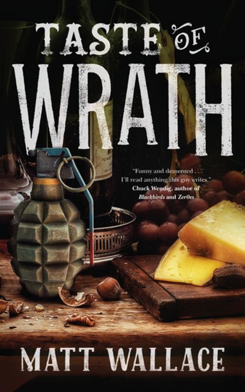 Cover of the book Taste of Wrath by Matt Wallace, Tom Doherty Associates