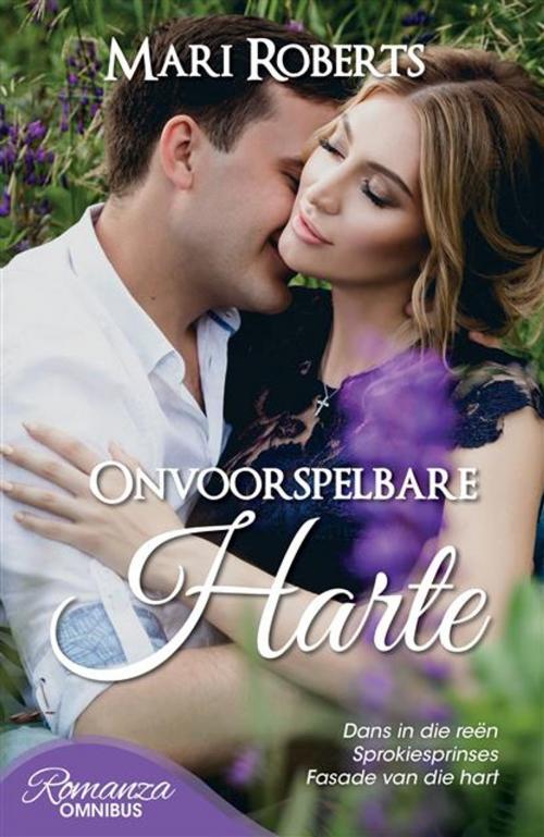 Cover of the book Onvoorspelbare harte by Mari Roberts, LAPA Uitgewers