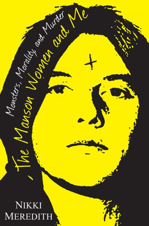 Cover of the book The Manson Women and Me by Nikki Meredith, Citadel Press