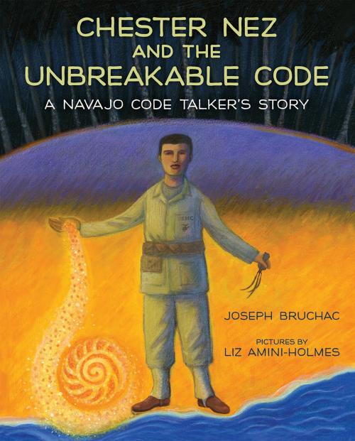 Cover of the book Chester Nez and the Unbreakable Code by Joseph Bruchac, Albert Whitman & Company