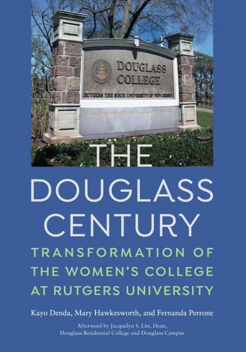 Cover of the book The Douglass Century by Kayo Denda, Mary Hawkesworth, Fernanda Perrone, Rutgers University Press