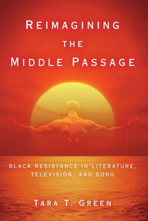 Cover of the book Reimagining the Middle Passage by Tara T. Green, Ohio State University Press