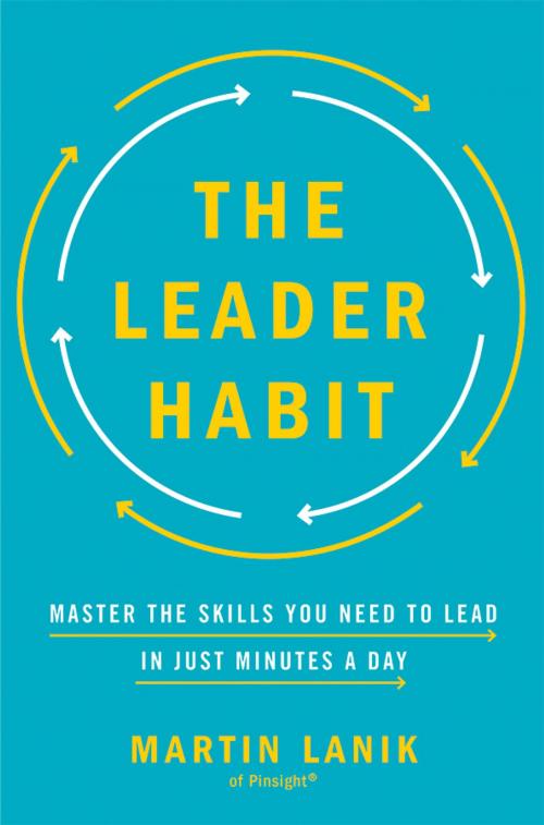 Cover of the book The Leader Habit by Martin Lanik, AMACOM
