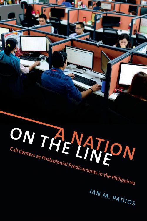 Cover of the book A Nation on the Line by Jan M. Padios, Duke University Press
