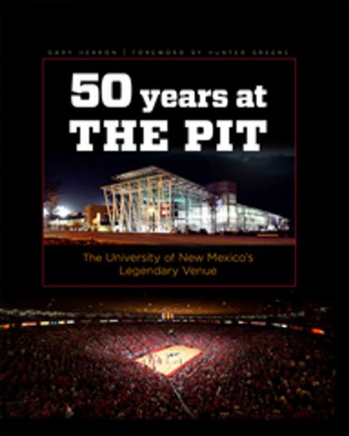 Cover of the book Fifty Years at the Pit by Gary Herron, University of New Mexico Press