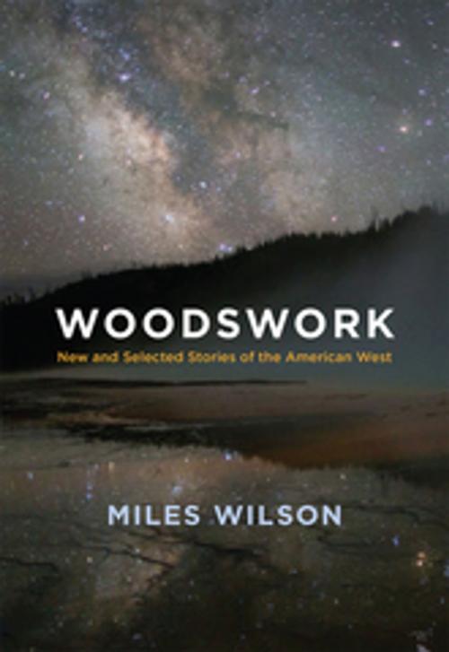 Cover of the book Woodswork by Miles Wilson, University of New Mexico Press