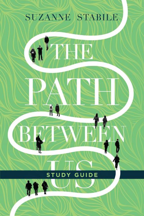 Cover of the book The Path Between Us Study Guide by Suzanne Stabile, IVP Books