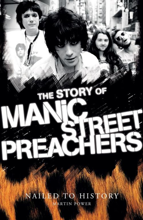 Cover of the book Nailed to History: The Story of Manic Street Preachers by Martin Power, Music Sales Limited