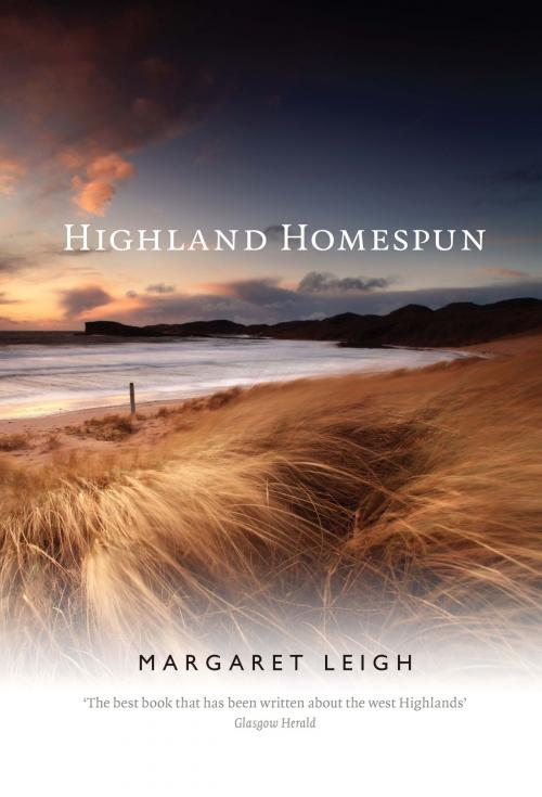 Cover of the book Highland Homespun by Margaret Leigh, Birlinn