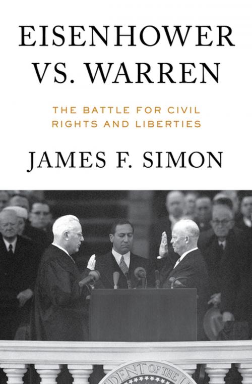 Cover of the book Eisenhower vs. Warren: The Battle for Civil Rights and Liberties by James F. Simon, Liveright