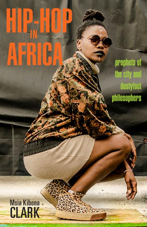 Cover of the book Hip-Hop in Africa by Msia Kibona Clark, Akosua Adomako Ampofo, Ohio University Press