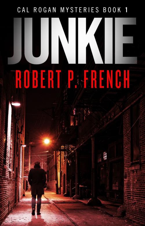 Cover of the book Junkie by Robert P. French, Robert P. French