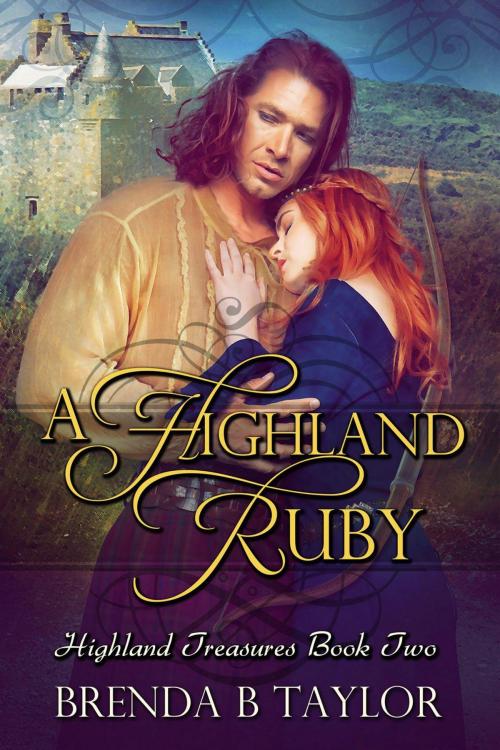 Cover of the book A Highland Ruby by Brenda B. Taylor, Brenda B. Taylor