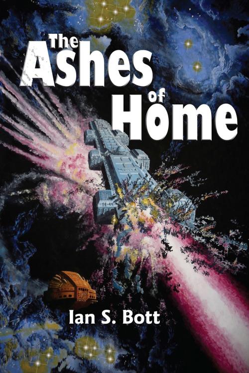 Cover of the book The Ashes of Home by Ian S. Bott, Ian S. Bott