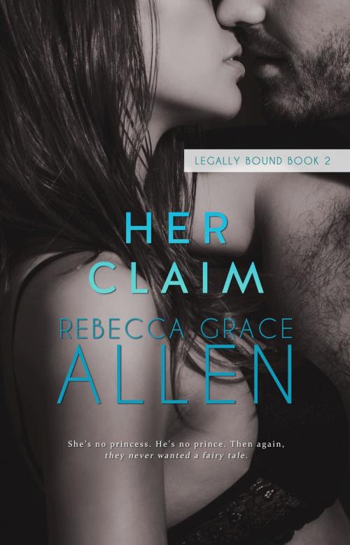 Cover of the book Her Claim by Rebecca Grace Allen, Rebecca Grace Allen Enterprises