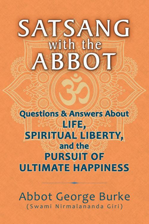 Cover of the book Satsang with the Abbot by Abbot George Burke, Light of the Spirit Church