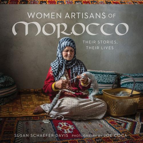 Cover of the book Women Artisans of Morocco by Susan Schaefer Davis, Joe Coca, Thrums Books