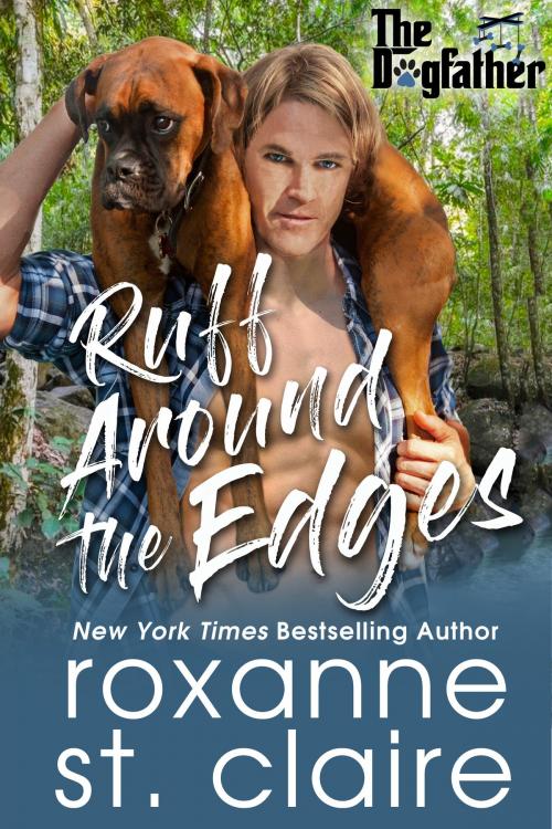 Cover of the book Ruff Around the Edges by Roxanne St. Claire, South Street Publishing