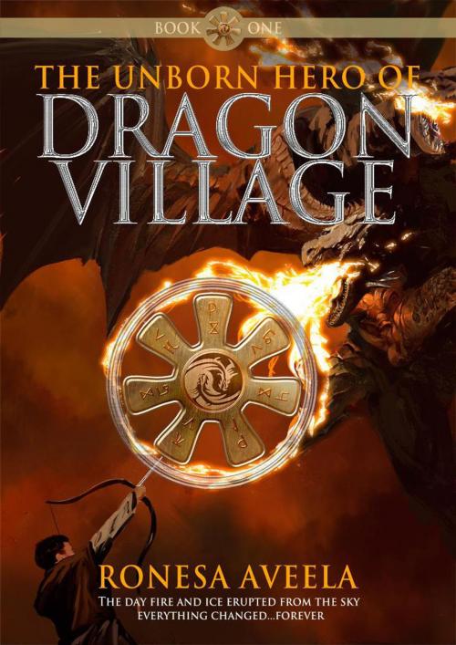 Cover of the book The Unborn Hero of Dragon Village by Ronesa Aveela, Bendideia Publishing
