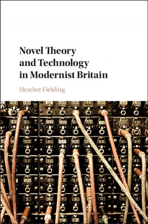 Cover of the book Novel Theory and Technology in Modernist Britain by Heather Fielding, Cambridge University Press